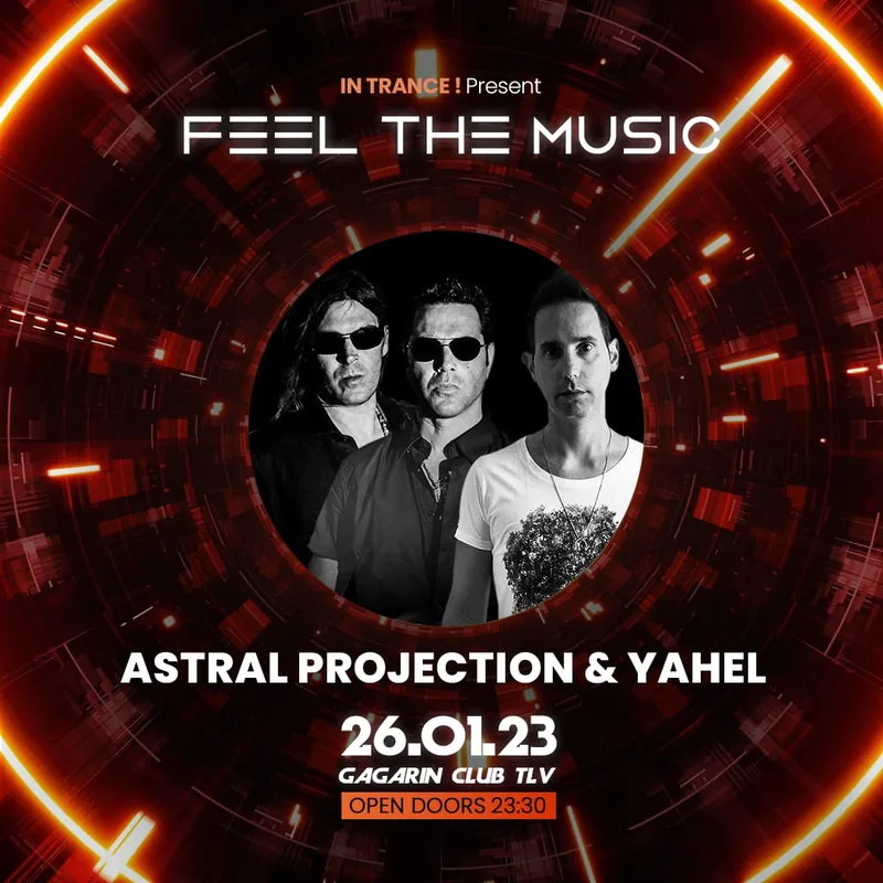 Astral Projection and Yahel, Feel The Music, Gagarin TLV