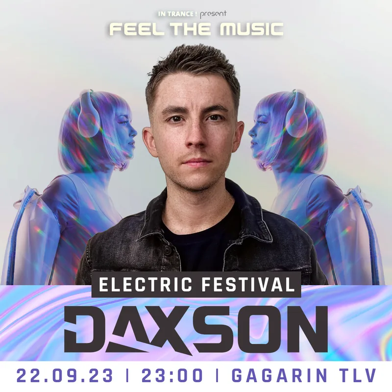 Daxson, Electric Festival, Gagarin TLV